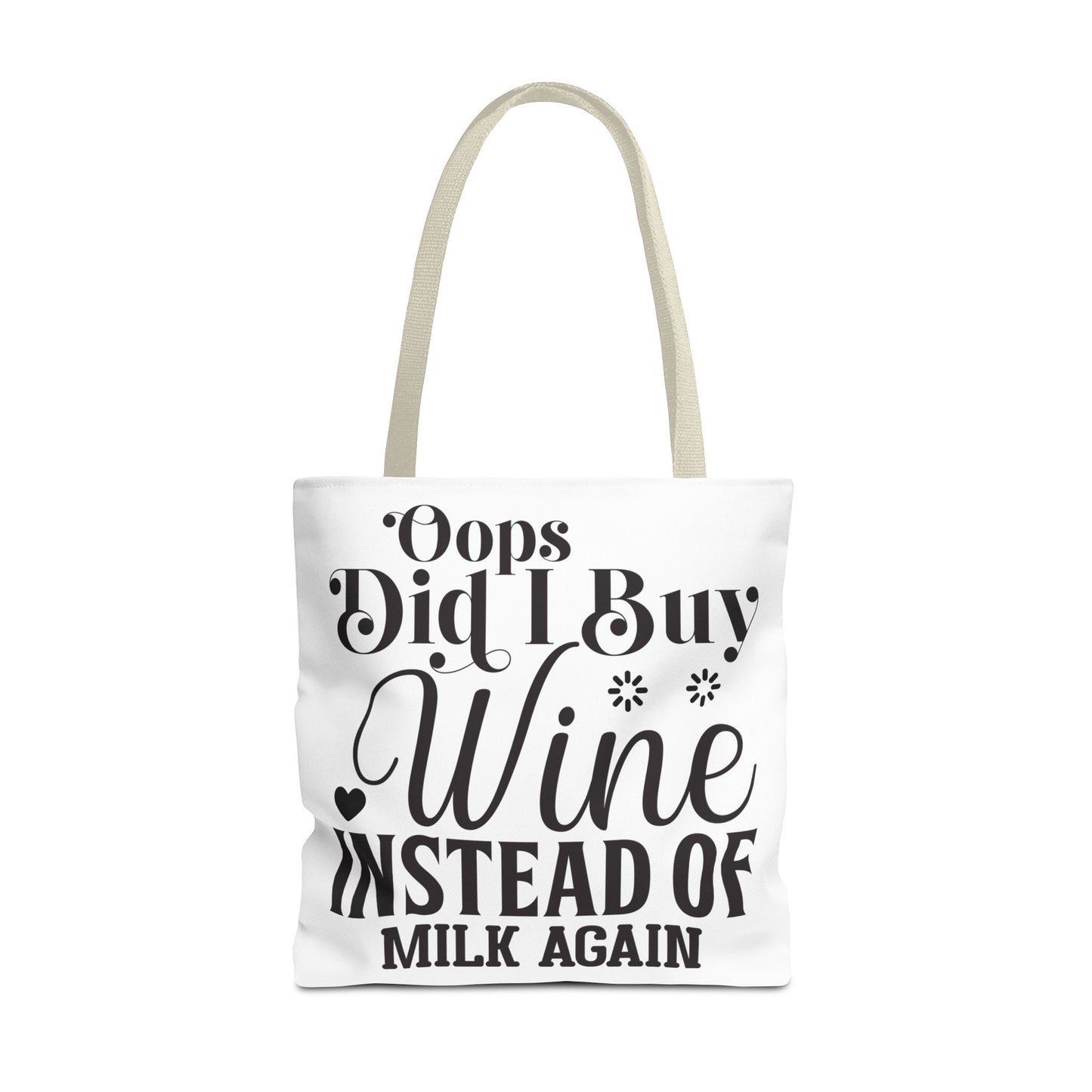 Tote Bag - Oops Did I Buy Wine Instead of Milk Again Design