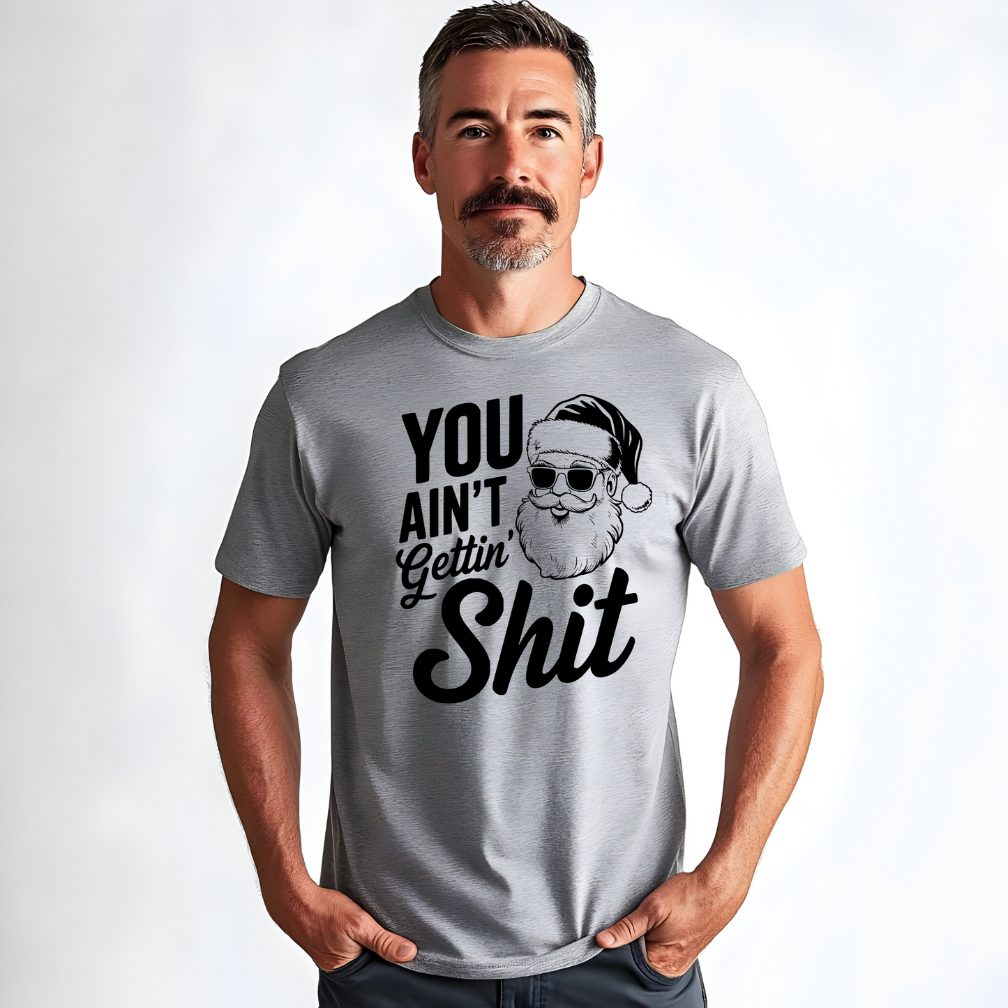 You ain't getting shit-Unisex Jersey Short Sleeve Tee