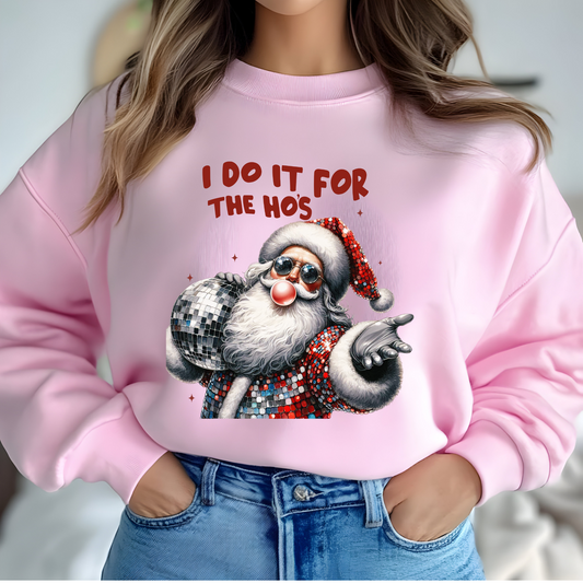 Santa Face Unisex Sweatshirt - I Do It For The Ho's, Rude Christmas Shirt