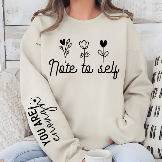 Crewneck Sweatshirt - Note to self you are enough