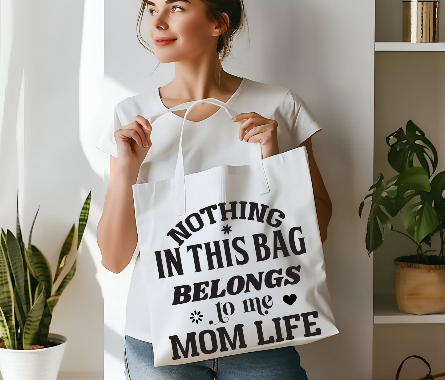 Tote Bag - Nothing in this bag belongs to me Mom Life