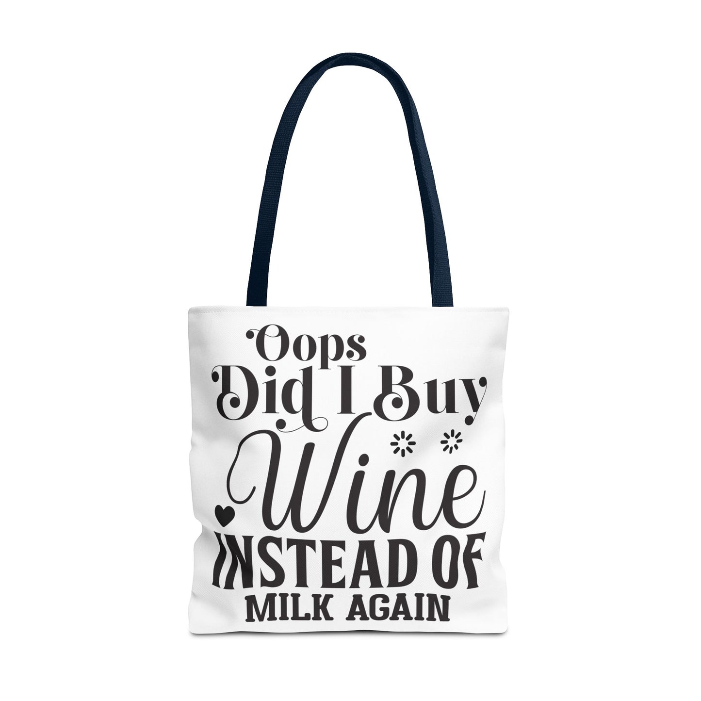 Tote Bag - Oops Did I Buy Wine Instead of Milk Again Design